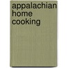 Appalachian Home Cooking door Onbekend