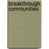 Breakthrough Communities door Onbekend