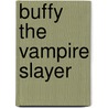 Buffy The Vampire Slayer door Onbekend