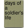 Days of a Soldier's Life door Onbekend