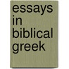 Essays In Biblical Greek door Onbekend