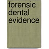 Forensic Dental Evidence by Unknown