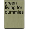 Green Living for Dummies by Unknown