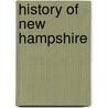 History Of New Hampshire by Unknown