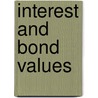 Interest And Bond Values by Unknown