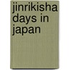Jinrikisha Days In Japan door Onbekend