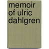 Memoir of Ulric Dahlgren door Onbekend