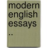 Modern English Essays .. door Onbekend