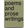 Poems And Prose Writings door Onbekend