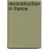 Reconstruction In France by Unknown