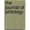 The Journal Of Philology door Onbekend