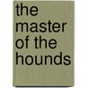 The Master Of The Hounds door Onbekend