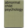Abnormal Child Psychology door Onbekend
