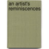 An Artist's Reminiscences door Onbekend