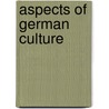 Aspects Of German Culture door Onbekend