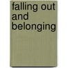 Falling Out And Belonging door Onbekend
