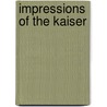 Impressions Of The Kaiser by Unknown