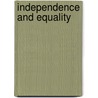Independence And Equality door Onbekend
