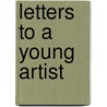 Letters to a Young Artist by Unknown