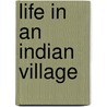 Life In An Indian Village door Onbekend