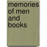 Memories Of Men And Books by Unknown