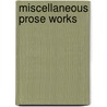 Miscellaneous Prose Works by Unknown