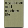 Mysticism And Modern Life by Unknown