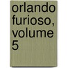 Orlando Furioso, Volume 5 door Onbekend