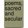 Poems, Sacred And Secular door Onbekend