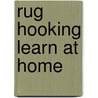 Rug Hooking Learn At Home door Onbekend