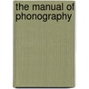 The Manual Of Phonography door Onbekend