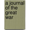 A Journal Of The Great War door Onbekend