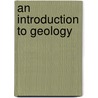 An Introduction To Geology door Onbekend