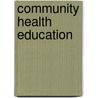 Community Health Education by Unknown