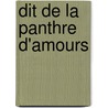 Dit de La Panthre D'Amours by Unknown