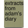 Extracts From Adam's Diary by Unknown