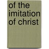 Of The Imitation Of Christ door Onbekend