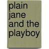 Plain Jane and the Playboy door Onbekend