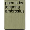 Poems by Johanna Ambrosius door Onbekend