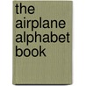 The Airplane Alphabet Book by Unknown
