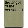 The Angel Of The Household door Onbekend