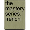 The Mastery Series. French door Onbekend