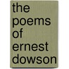 The Poems Of Ernest Dowson door Onbekend