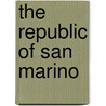 The Republic Of San Marino door Onbekend
