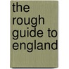 The Rough Guide to England door Onbekend