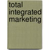 Total Integrated Marketing door Onbekend