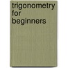 Trigonometry For Beginners door Onbekend