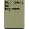 Trigonometry for Beginners door Onbekend