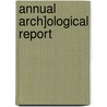 Annual Arch]ological Report door Onbekend