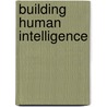 Building Human Intelligence door Onbekend